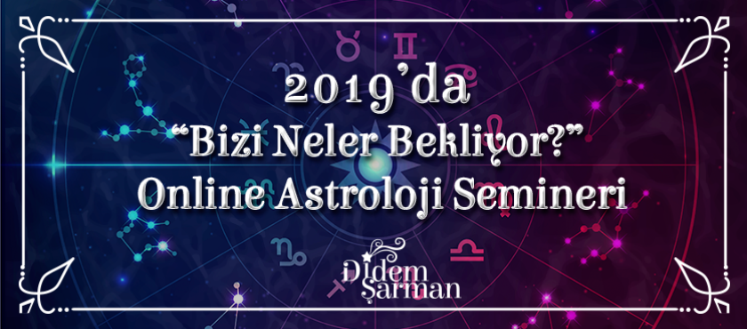 2019 da bizi neler bekliyor online astroloji semineri 2019 da bizi neler bekliyor online astroloji semineri